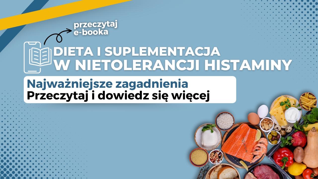 Dieta i Suplementacja w nietolerancji Histaminy Ebook