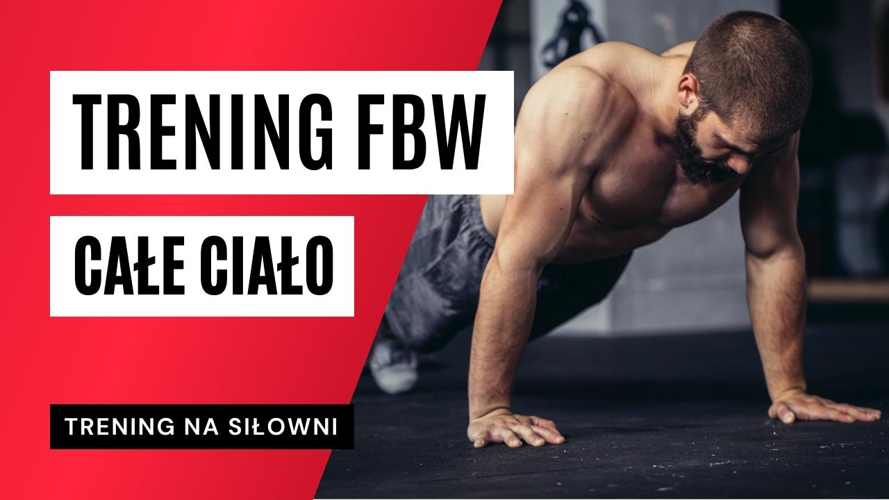 Trening FBW na siłowni - część 4 
