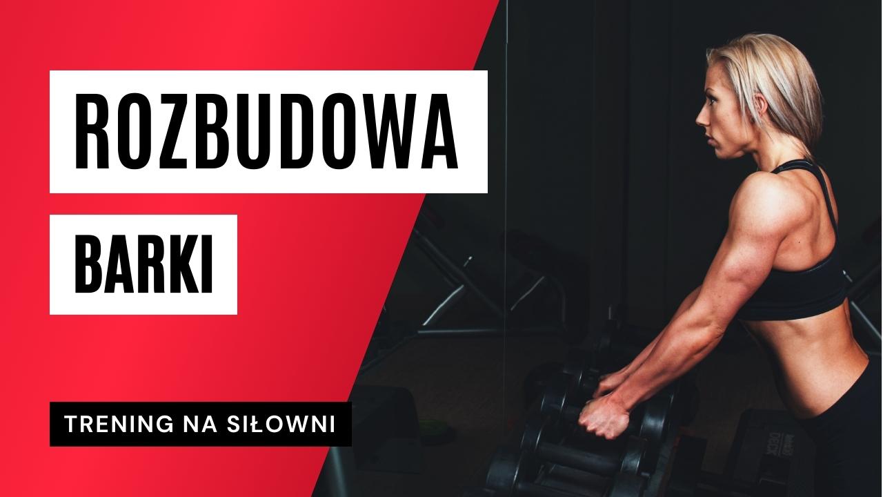 Trening na barki na siłowni 