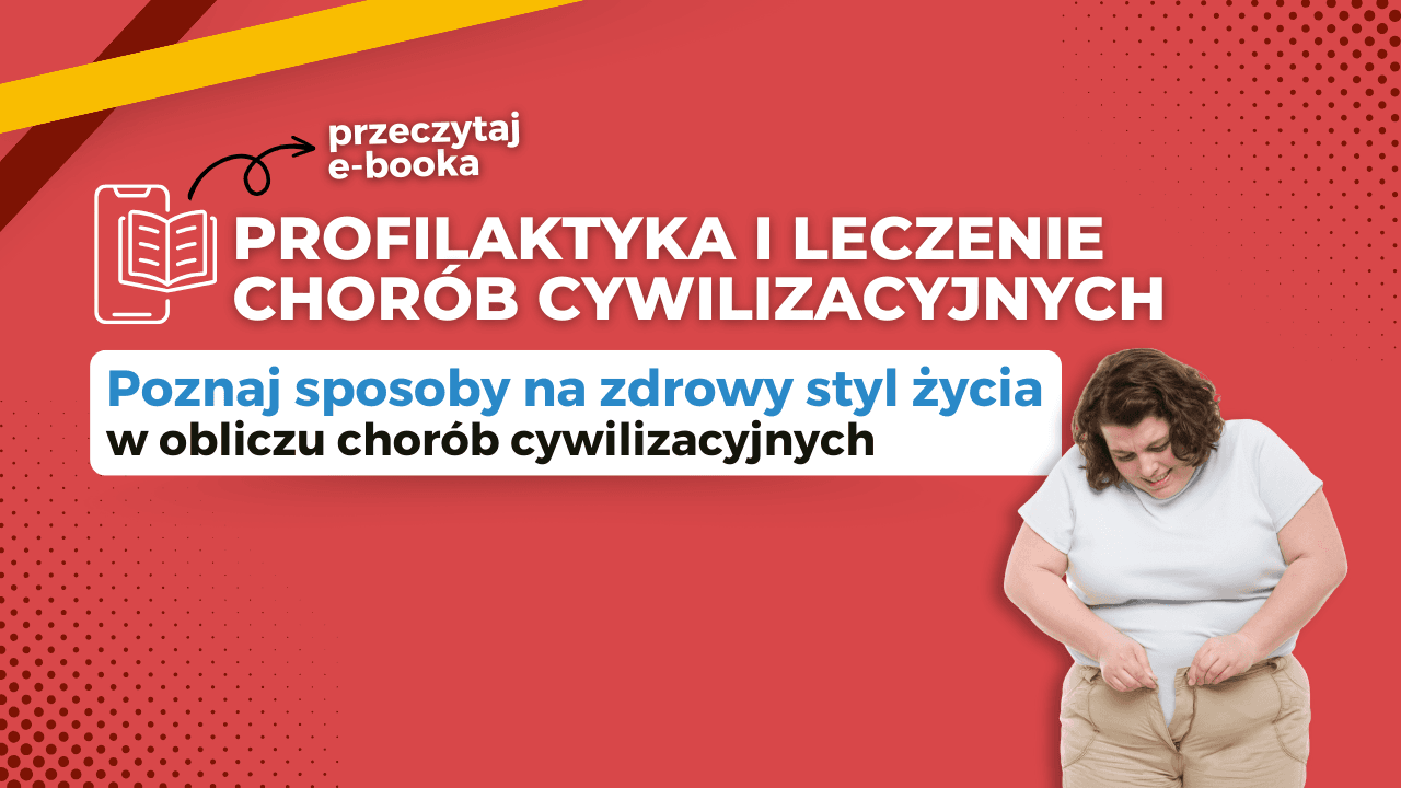 Profilaktyka i leczenie chorób cywilizacyjnych