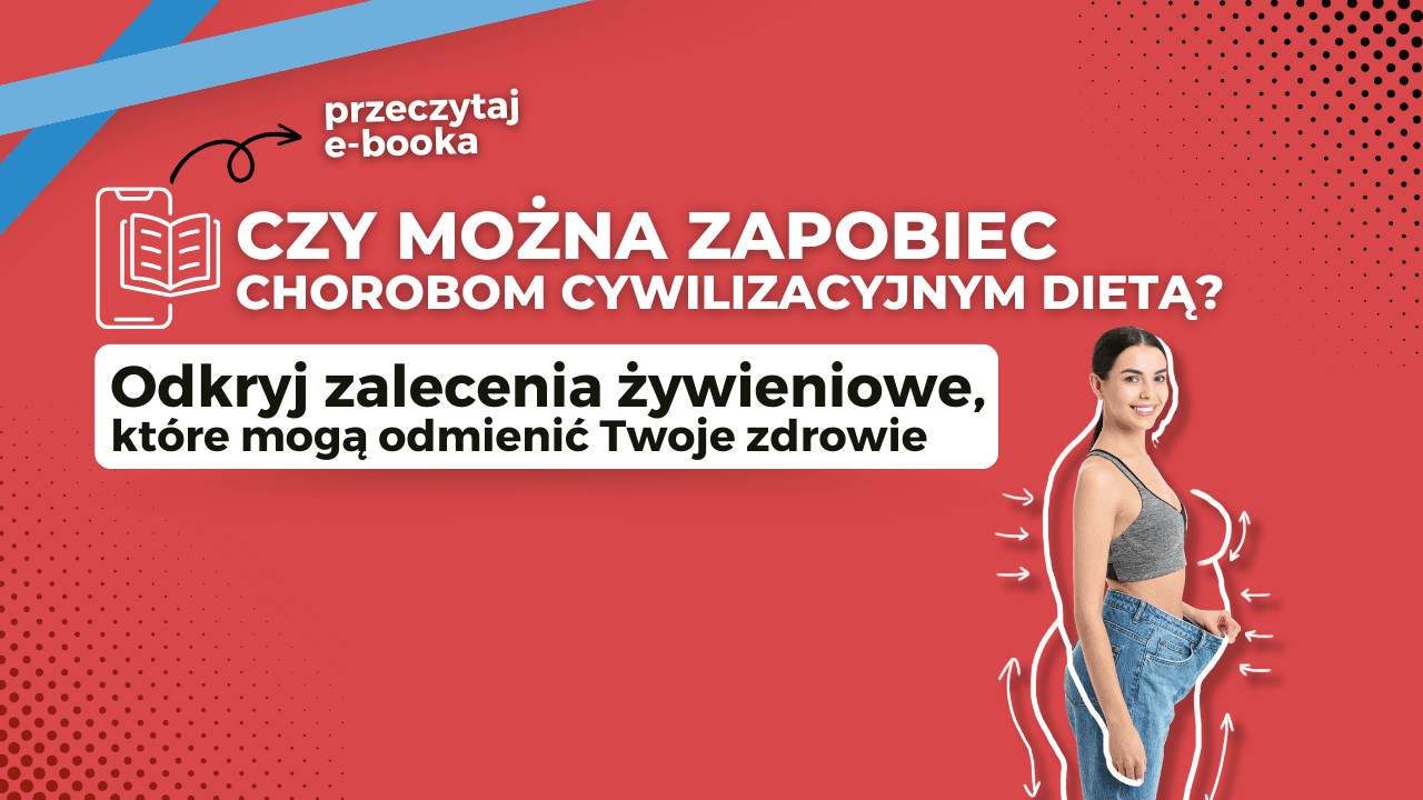 Czy można zapobiec chorobom cywilizacyjnym dietą ?