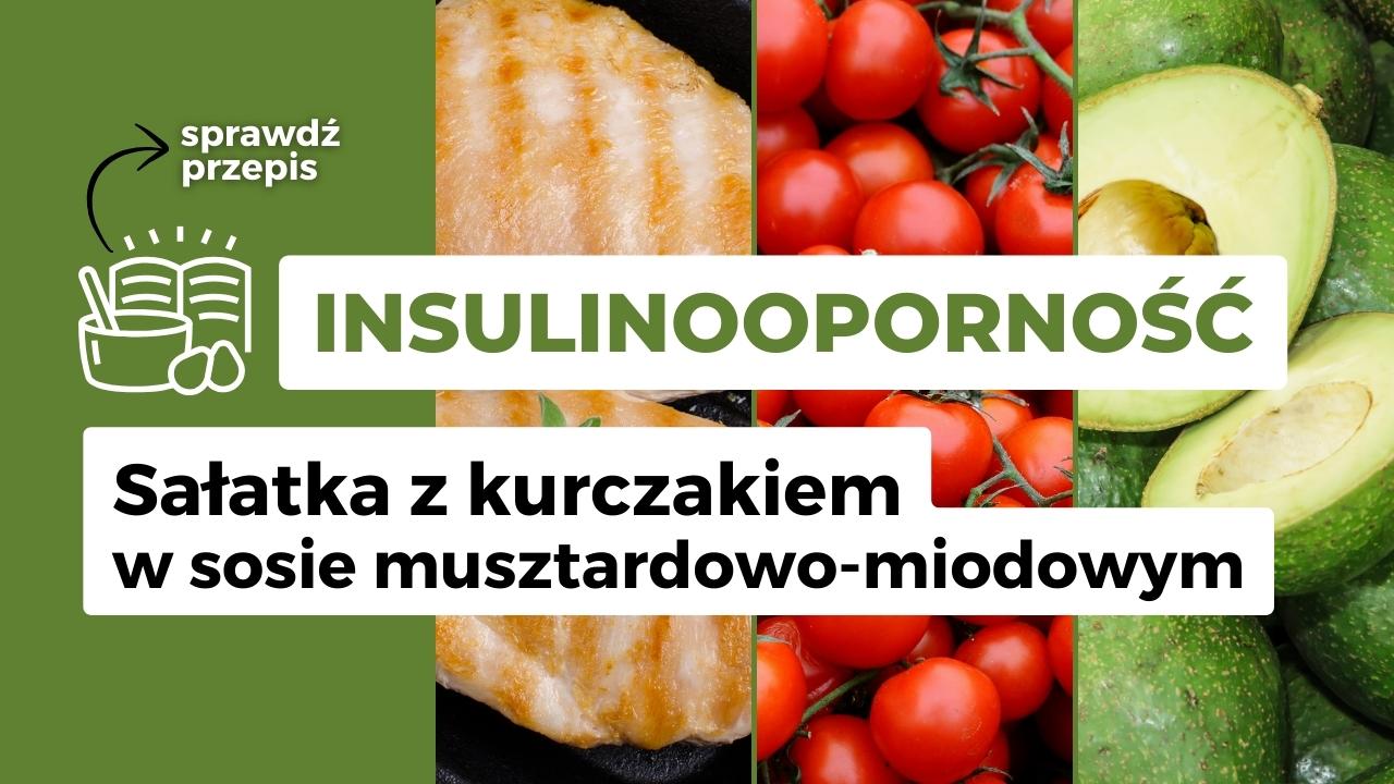 Sałatka z kurczakiem - Dieta przy Insulinooporności