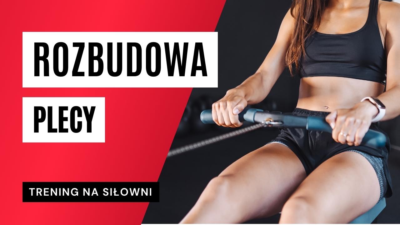 Trening na plecy do wykonania na siłowni