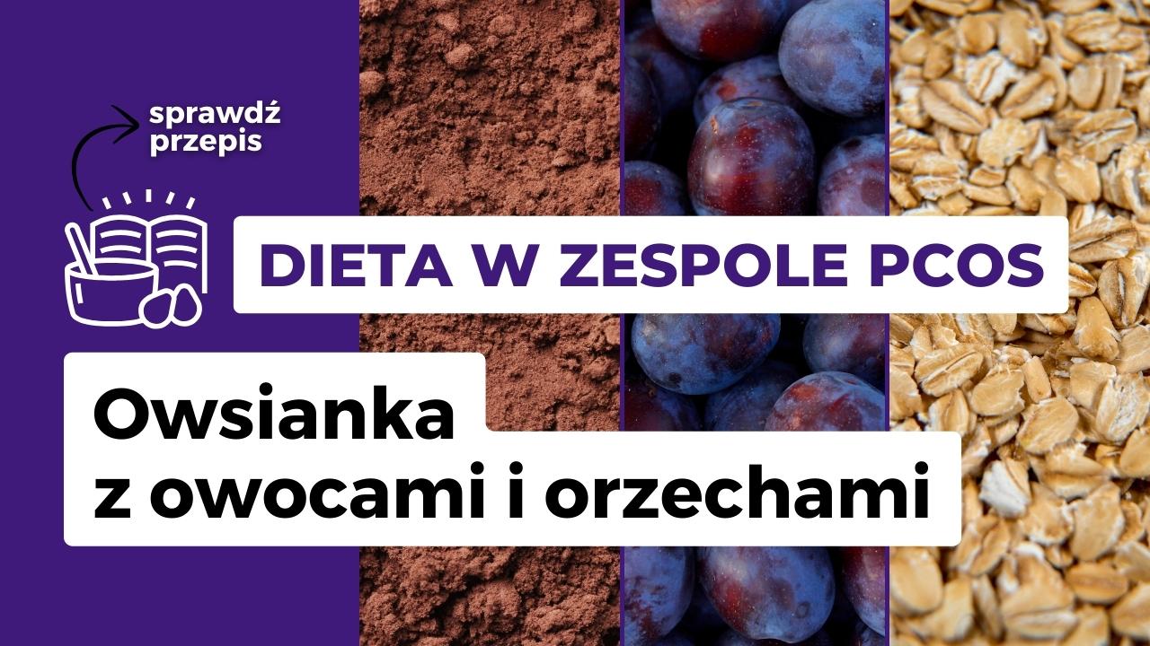 Czekoladowa owsianka - dieta dla osób z PCOS
