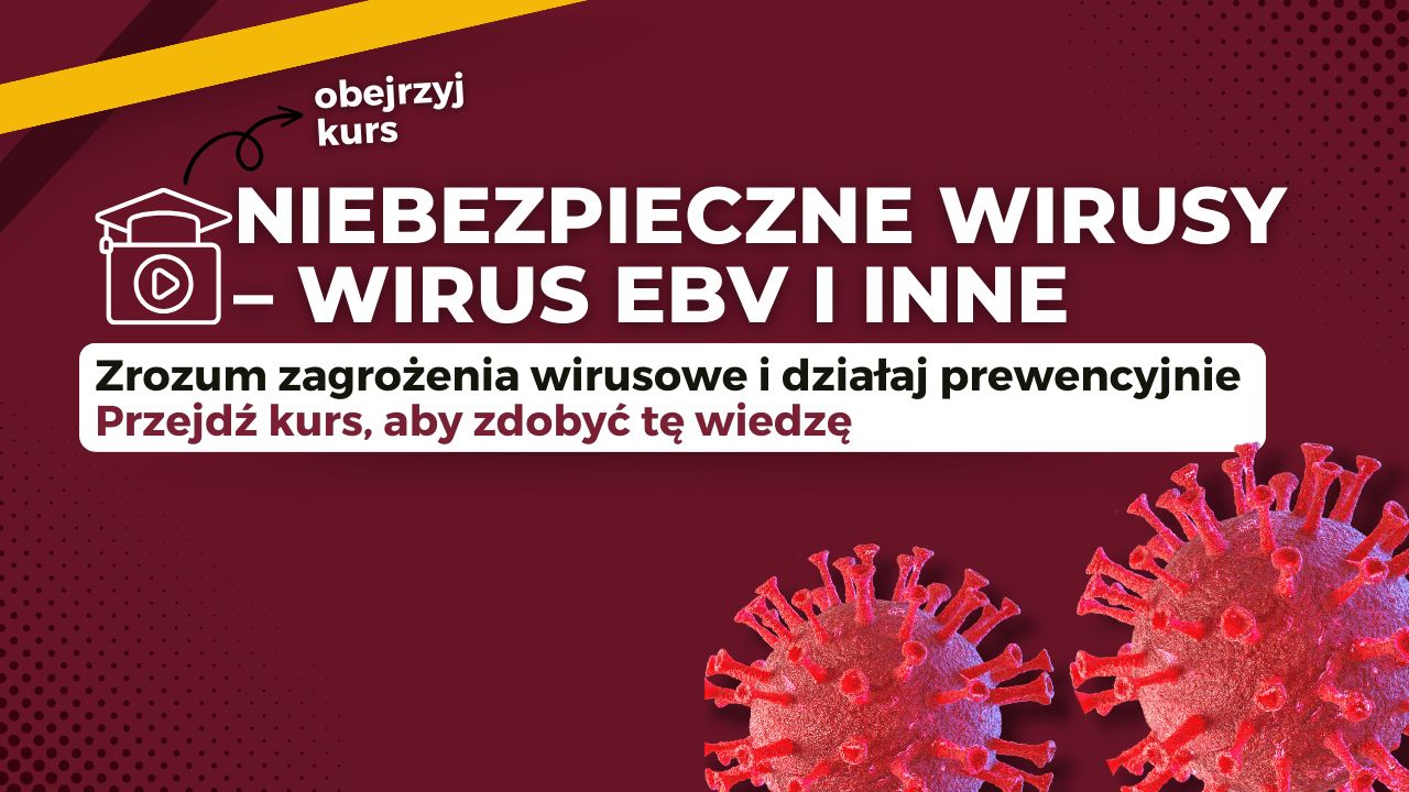 Niebezpieczne wirusy - wirus EBV i inne