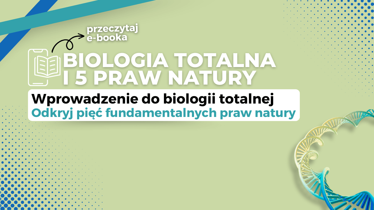 Biologia Totalna i 5 praw natury