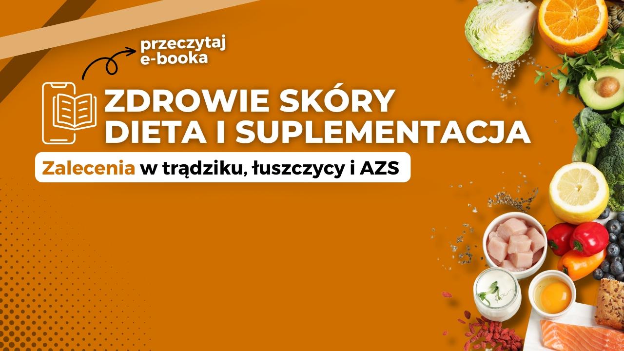 Zdrowie skóry - dieta i suplementacja Ebook