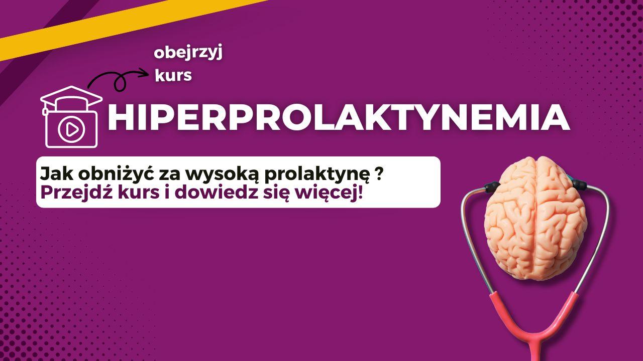 Hiperprolaktynemia - jak obniżyć za wysoką prolaktynę