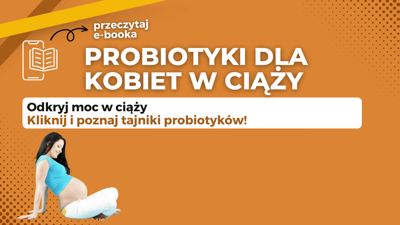 Probiotyki dla kobiet w ciąży