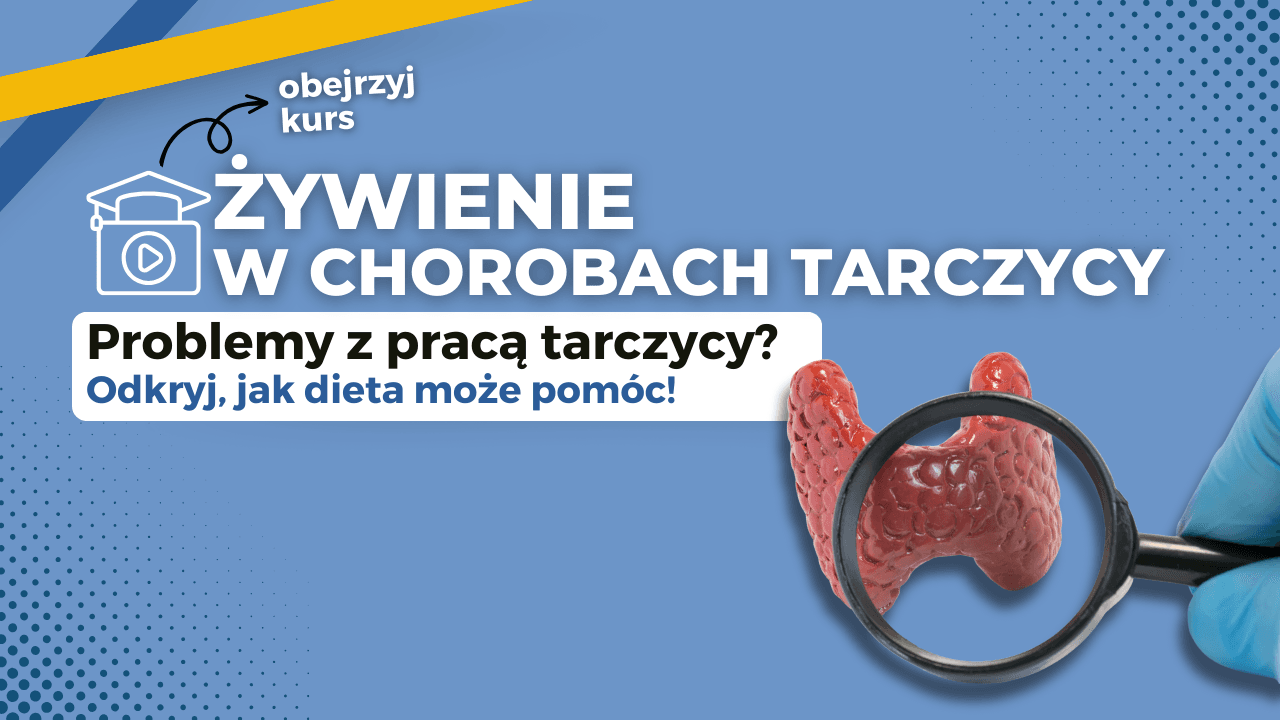 Żywienie w chorobach tarczycy