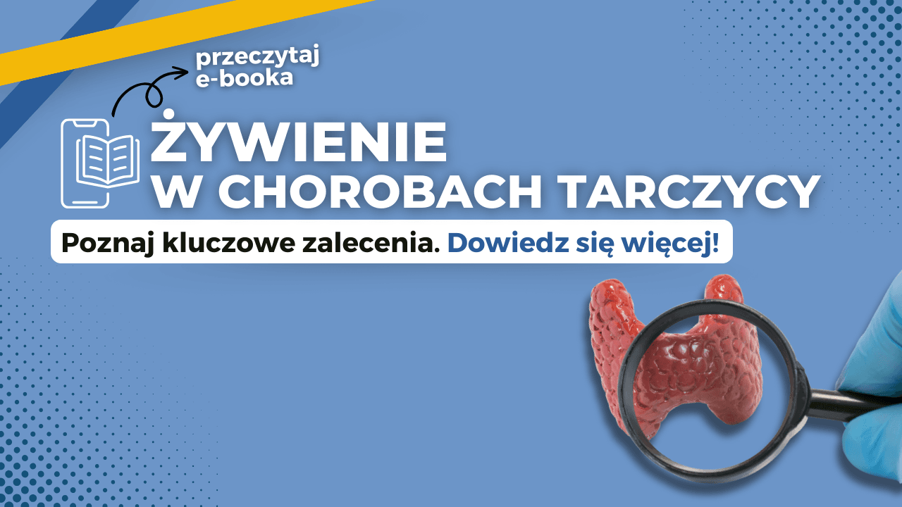 Żywienie w chorobach tarczycy