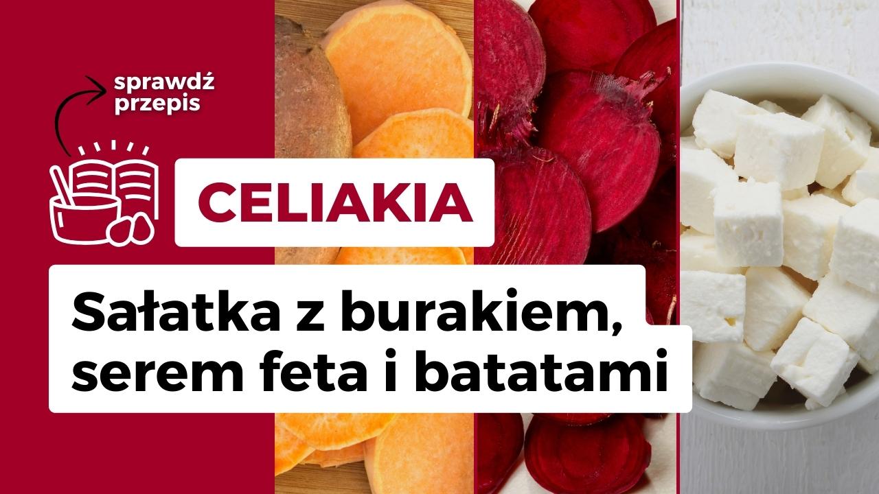 Sałatka z burakiem, serem feta i batatami - odpowiednia dla osób z celiakią